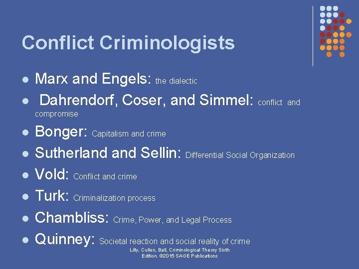 Conflict Criminologists l l Marx and Engels: the dialectic Dahrendorf, Coser, and Simmel: conflict Conflict Criminologists l l Marx and Engels: the dialectic Dahrendorf, Coser, and Simmel: conflict