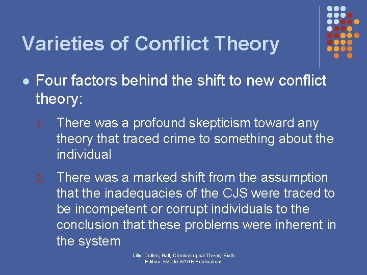 Varieties of Conflict Theory l Four factors behind the shift to new conflict theory: Varieties of Conflict Theory l Four factors behind the shift to new conflict theory: