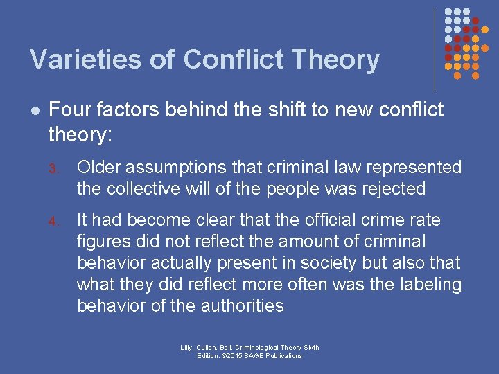 Varieties of Conflict Theory l Four factors behind the shift to new conflict theory: Varieties of Conflict Theory l Four factors behind the shift to new conflict theory: