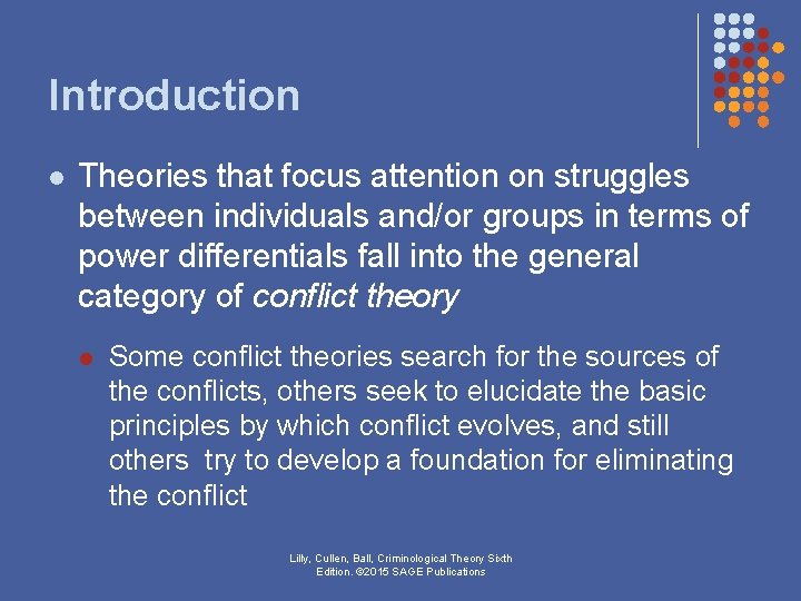 Introduction l Theories that focus attention on struggles between individuals and/or groups in terms Introduction l Theories that focus attention on struggles between individuals and/or groups in terms