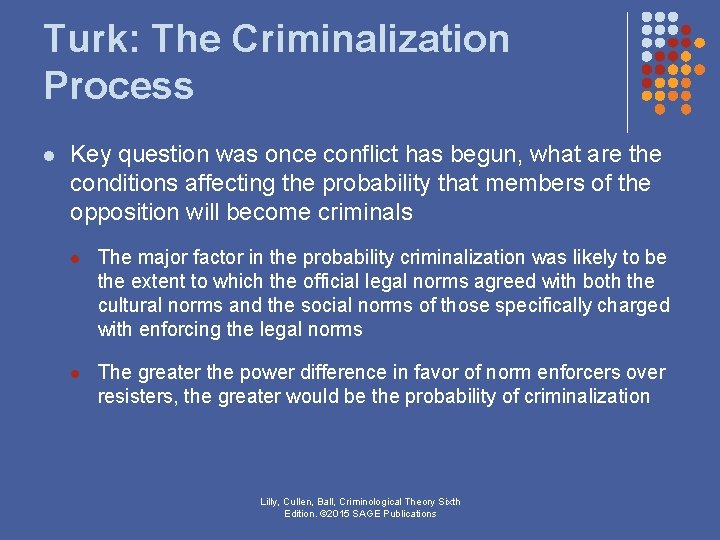Turk: The Criminalization Process l Key question was once conflict has begun, what are Turk: The Criminalization Process l Key question was once conflict has begun, what are