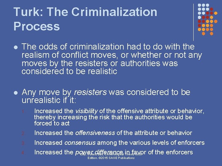 Turk: The Criminalization Process l The odds of criminalization had to do with the Turk: The Criminalization Process l The odds of criminalization had to do with the