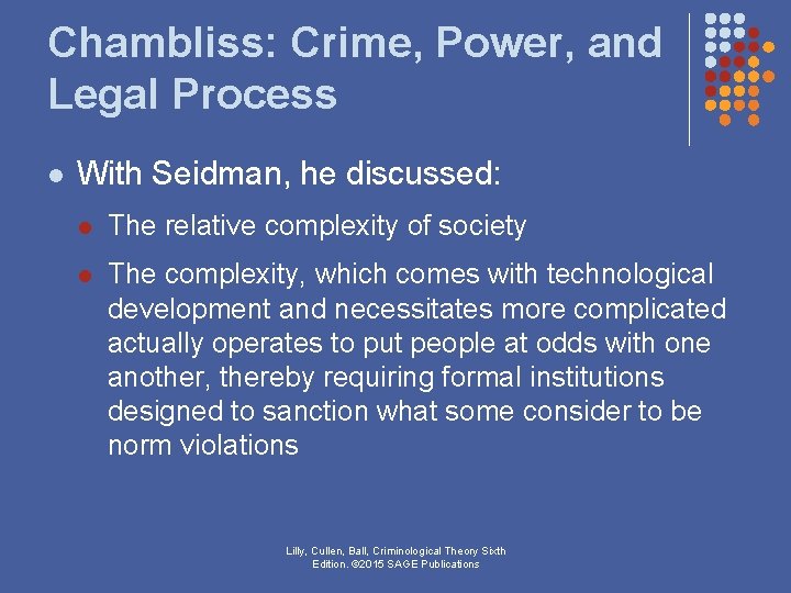 Chambliss: Crime, Power, and Legal Process l With Seidman, he discussed: l The relative Chambliss: Crime, Power, and Legal Process l With Seidman, he discussed: l The relative