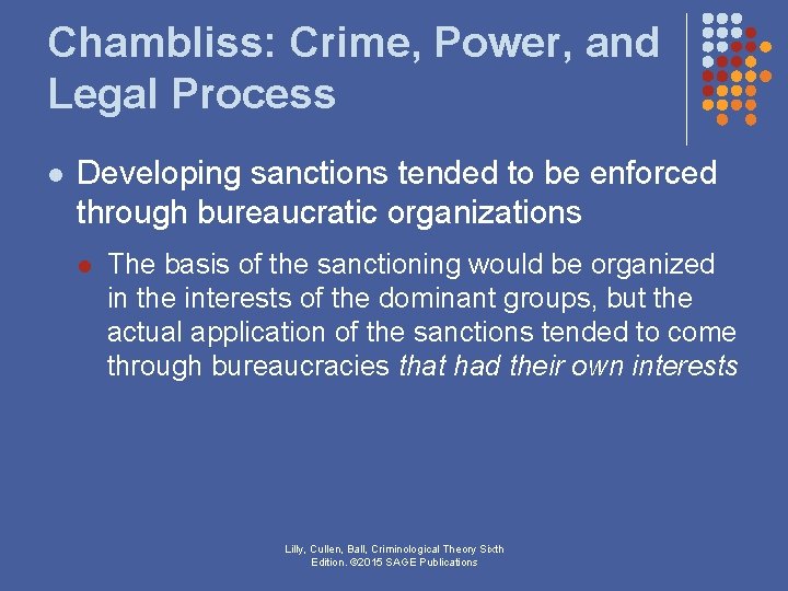 Chambliss: Crime, Power, and Legal Process l Developing sanctions tended to be enforced through Chambliss: Crime, Power, and Legal Process l Developing sanctions tended to be enforced through
