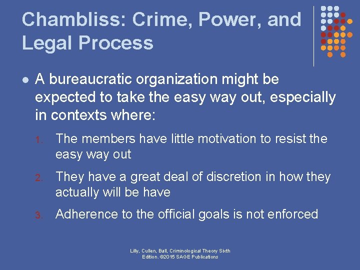 Chambliss: Crime, Power, and Legal Process l A bureaucratic organization might be expected to Chambliss: Crime, Power, and Legal Process l A bureaucratic organization might be expected to