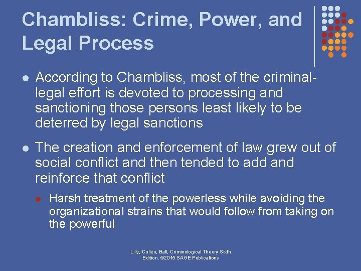 Chambliss: Crime, Power, and Legal Process l According to Chambliss, most of the criminallegal Chambliss: Crime, Power, and Legal Process l According to Chambliss, most of the criminallegal