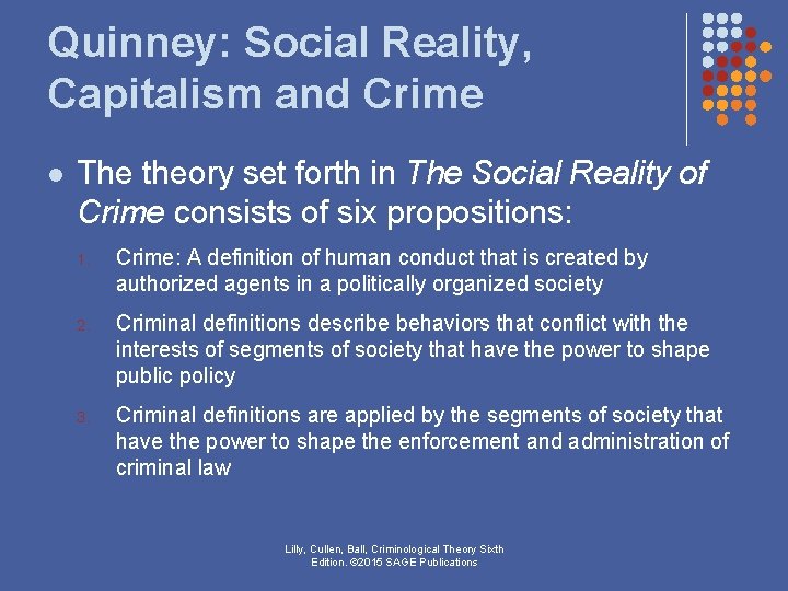 Quinney: Social Reality, Capitalism and Crime l The theory set forth in The Social Quinney: Social Reality, Capitalism and Crime l The theory set forth in The Social