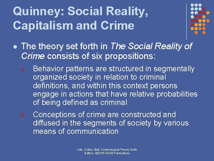 Quinney: Social Reality, Capitalism and Crime l The theory set forth in The Social Quinney: Social Reality, Capitalism and Crime l The theory set forth in The Social