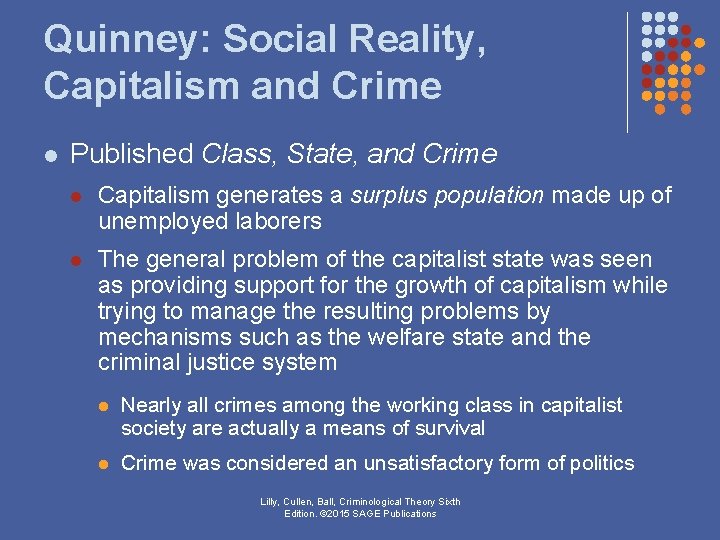 Quinney: Social Reality, Capitalism and Crime l Published Class, State, and Crime l Capitalism Quinney: Social Reality, Capitalism and Crime l Published Class, State, and Crime l Capitalism