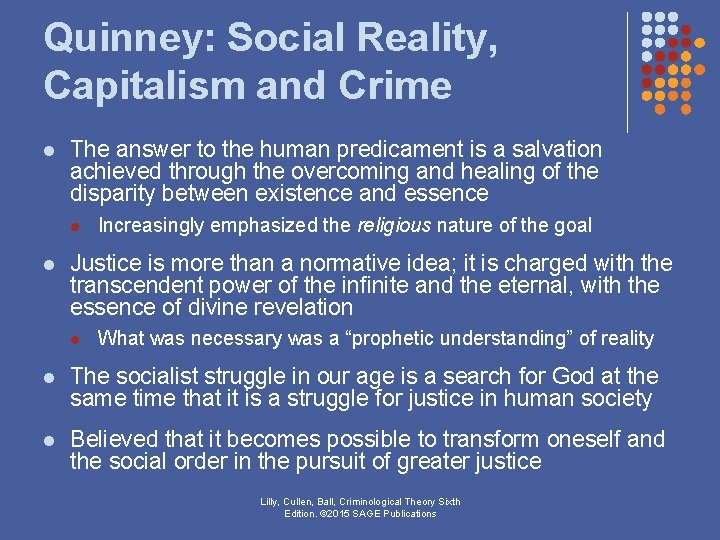 Quinney: Social Reality, Capitalism and Crime l The answer to the human predicament is Quinney: Social Reality, Capitalism and Crime l The answer to the human predicament is