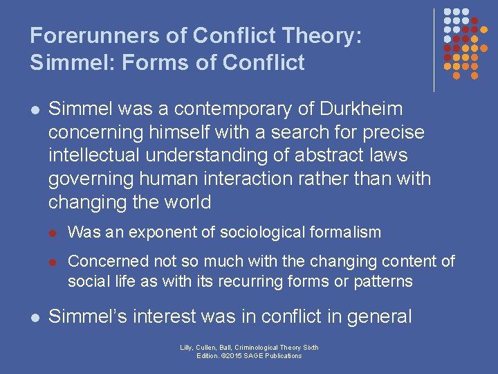 Forerunners of Conflict Theory: Simmel: Forms of Conflict l l Simmel was a contemporary Forerunners of Conflict Theory: Simmel: Forms of Conflict l l Simmel was a contemporary