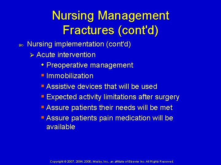 Nursing Management Fractures (cont'd) Nursing implementation (cont'd) Ø Acute intervention • Preoperative management §