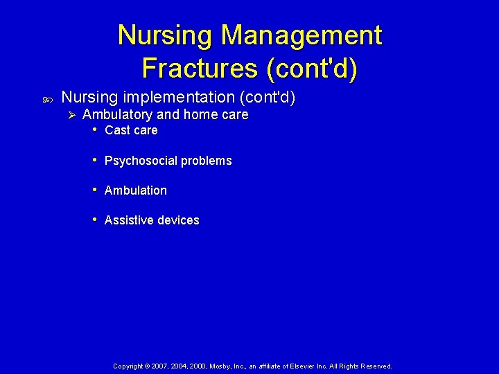 Nursing Management Fractures (cont'd) Nursing implementation (cont'd) Ø Ambulatory and home care • Cast