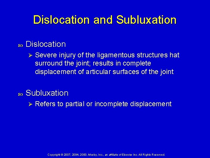 Dislocation and Subluxation Dislocation Ø Severe injury of the ligamentous structures hat surround the