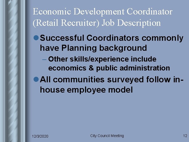 Economic Development Coordinator (Retail Recruiter) Job Description l Successful Coordinators commonly have Planning background