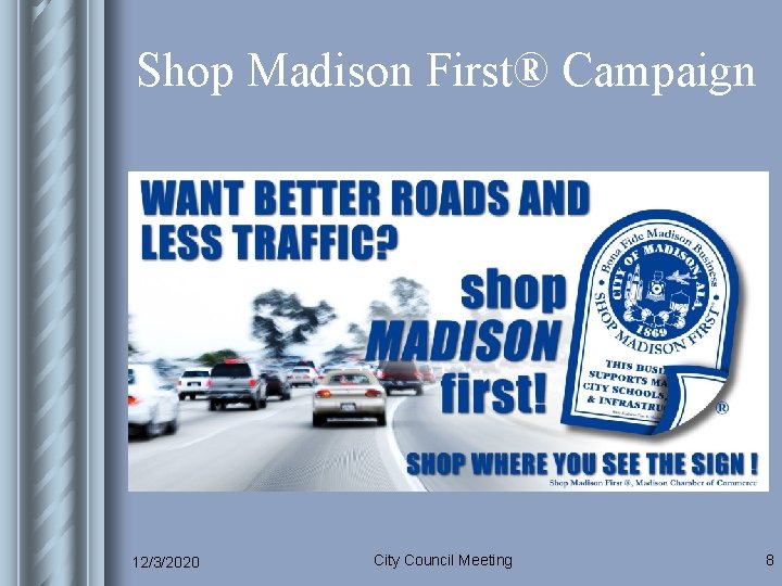 Shop Madison First® Campaign 12/3/2020 City Council Meeting 8 