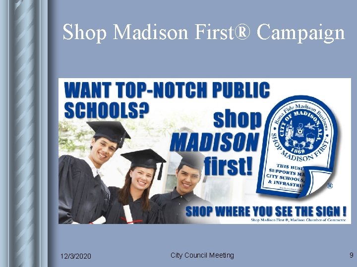Shop Madison First® Campaign 12/3/2020 City Council Meeting 9 