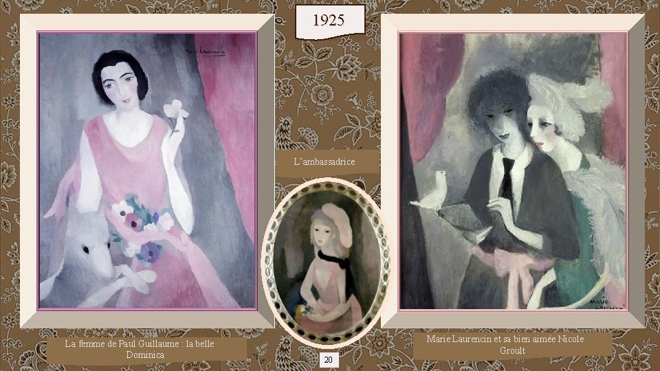 1925 L’ambassadrice La femme de Paul Guillaume : la belle Dominica 20 Marie Laurencin