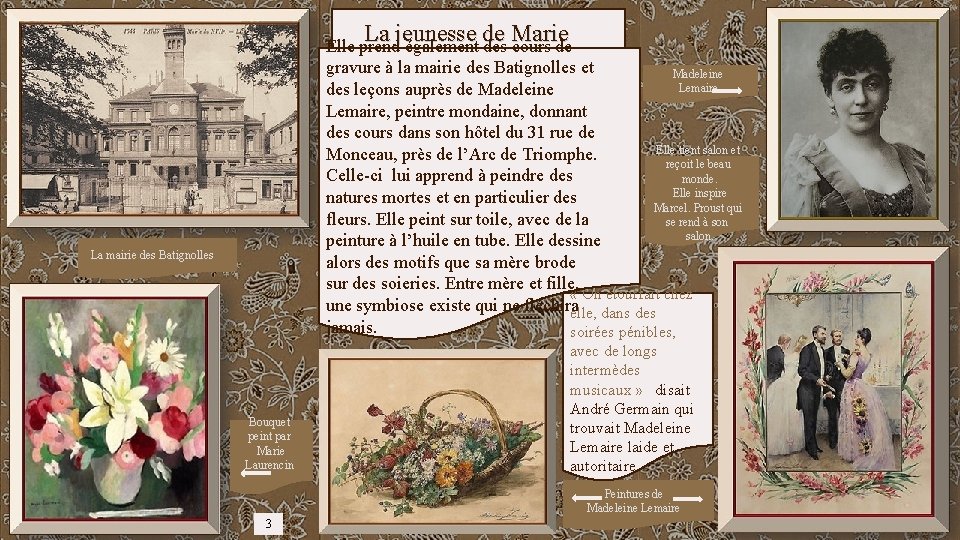 La jeunesse de Marie Elle prend également des cours de gravure à la mairie