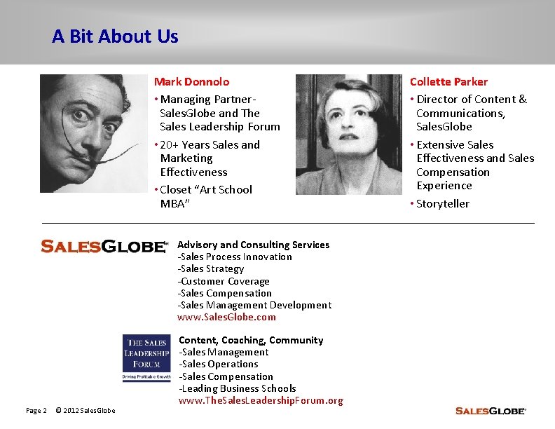 A Bit About Us Mark Donnolo • Managing Partner. Sales. Globe and The Sales