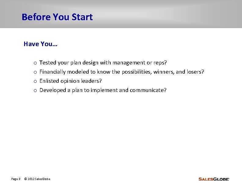 Before You Start Have You… o o Page 8 Tested your plan design with