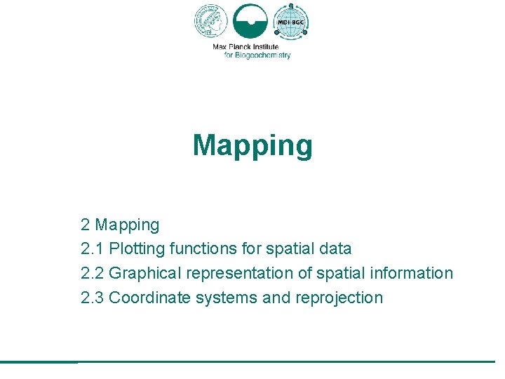 Mapping 2. 1 Plotting functions for spatial data 2. 2 Graphical representation of spatial