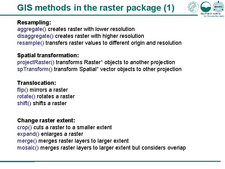 GIS methods in the raster package (1) Resampling: aggregate() creates raster with lower resolution