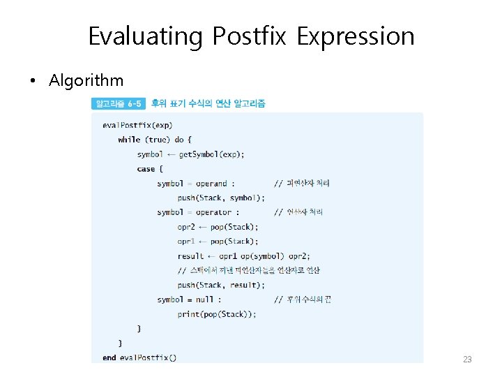 Evaluating Postfix Expression • Algorithm 23 