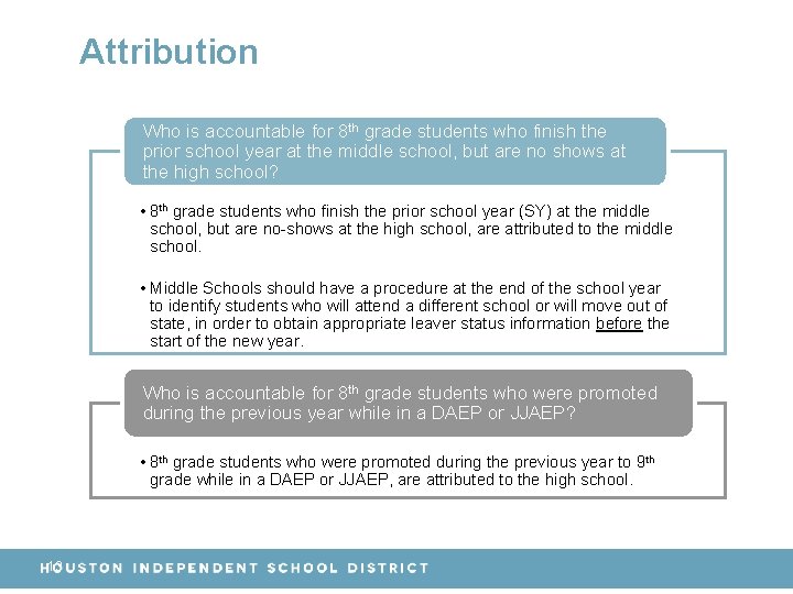 Attribution Who is accountable for 8 th grade students who finish the prior school