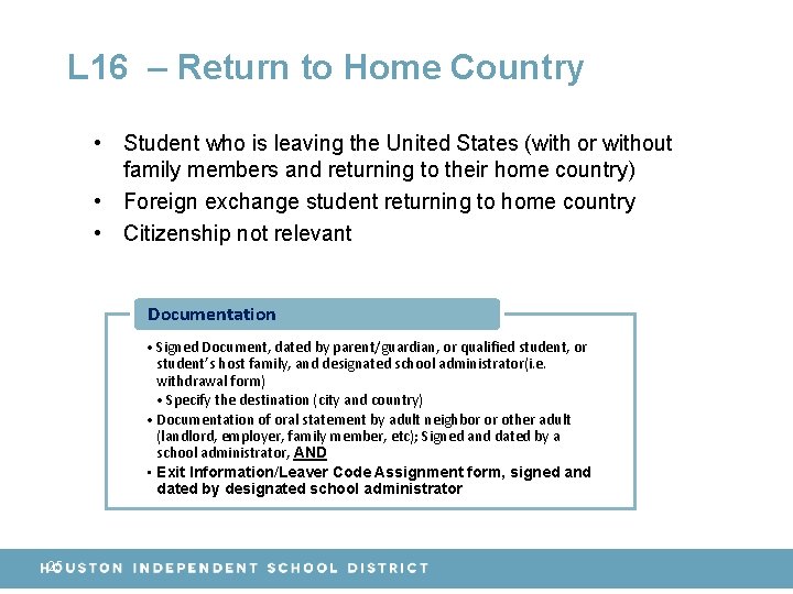 L 16 – Return to Home Country • Student who is leaving the United