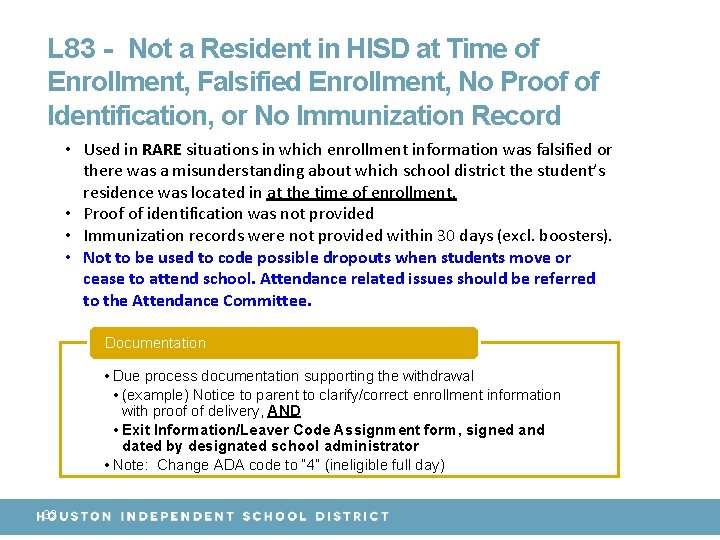 L 83 - Not a Resident in HISD at Time of Enrollment, Falsified Enrollment,