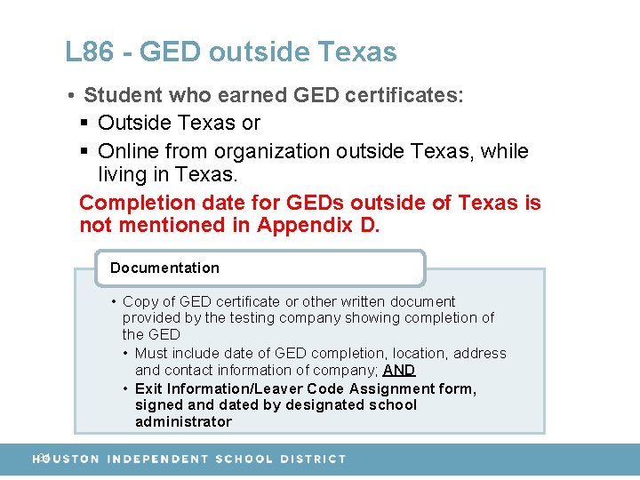 L 86 - GED outside Texas • Student who earned GED certificates: § Outside