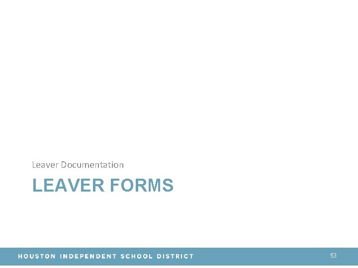 Leaver Documentation LEAVER FORMS 53 