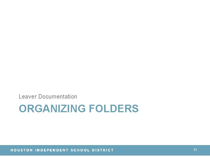 Leaver Documentation ORGANIZING FOLDERS 61 