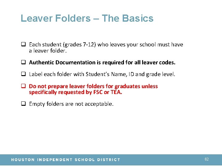 Leaver Folders – The Basics q Each student (grades 7 -12) who leaves your
