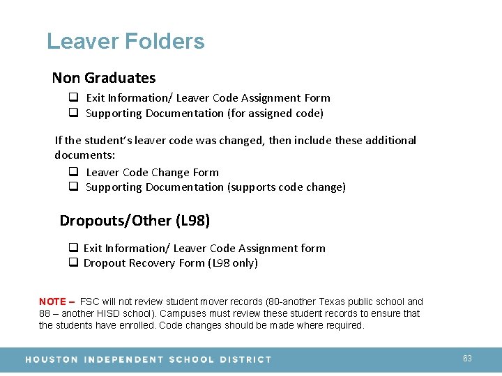 Leaver Folders Non Graduates q Exit Information/ Leaver Code Assignment Form q Supporting Documentation