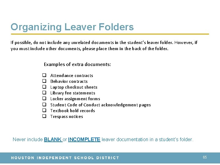 Organizing Leaver Folders If possible, do not include any unrelated documents in the student’s