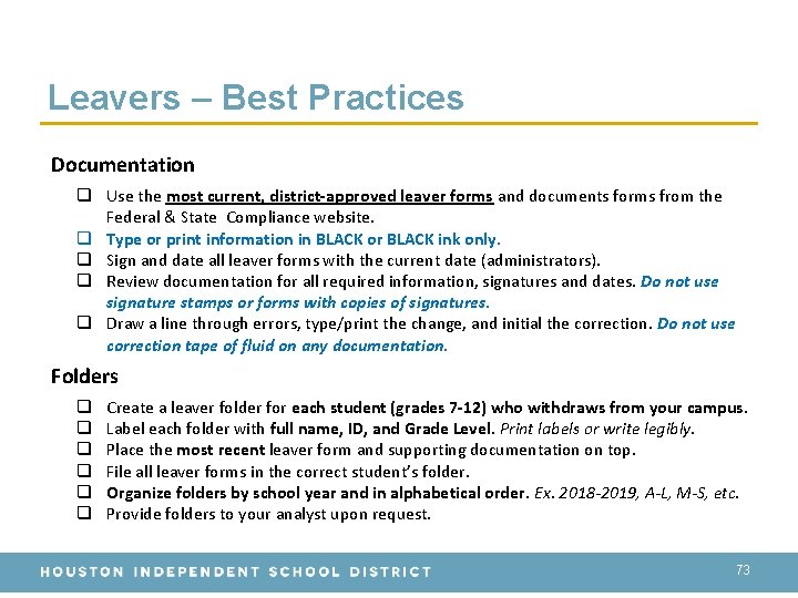 Leavers – Best Practices Documentation q Use the most current, district-approved leaver forms and
