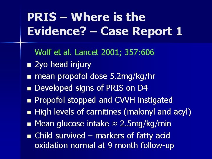 PRIS – Where is the Evidence? – Case Report 1 n n n n