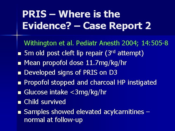 PRIS – Where is the Evidence? – Case Report 2 n n n n