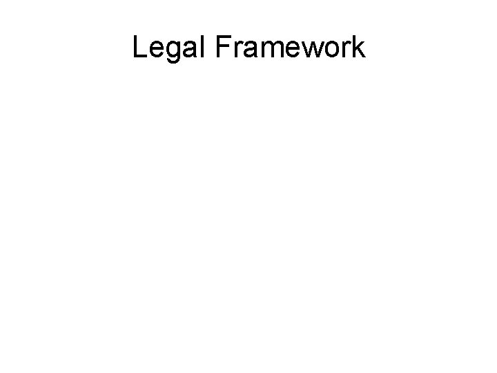 Legal Framework 