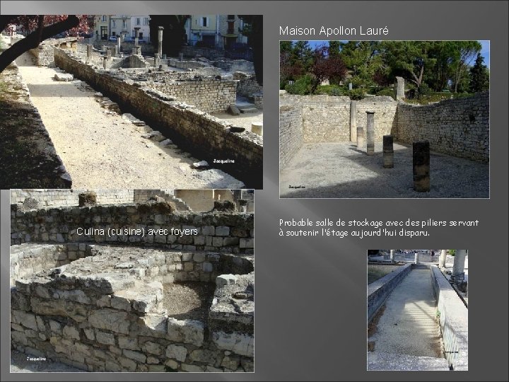 Maison Apollon Lauré Culina (cuisine) avec foyers Probable salle de stockage avec des piliers