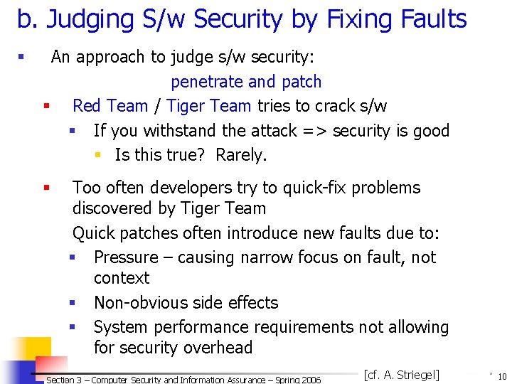 b. Judging S/w Security by Fixing Faults § An approach to judge s/w security: b. Judging S/w Security by Fixing Faults § An approach to judge s/w security: