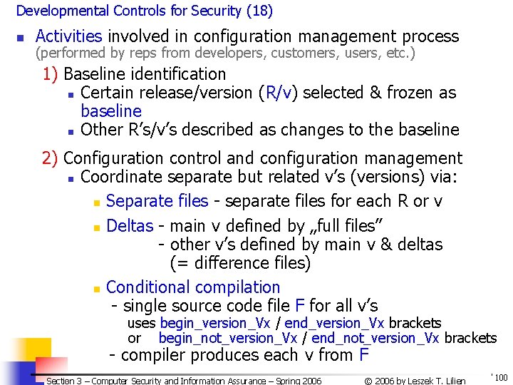 Developmental Controls for Security (18) n Activities involved in configuration management process (performed by Developmental Controls for Security (18) n Activities involved in configuration management process (performed by