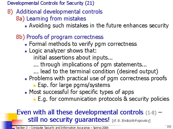 Developmental Controls for Security (21) 8) Additional developmental controls 8 a) Learning from mistakes Developmental Controls for Security (21) 8) Additional developmental controls 8 a) Learning from mistakes