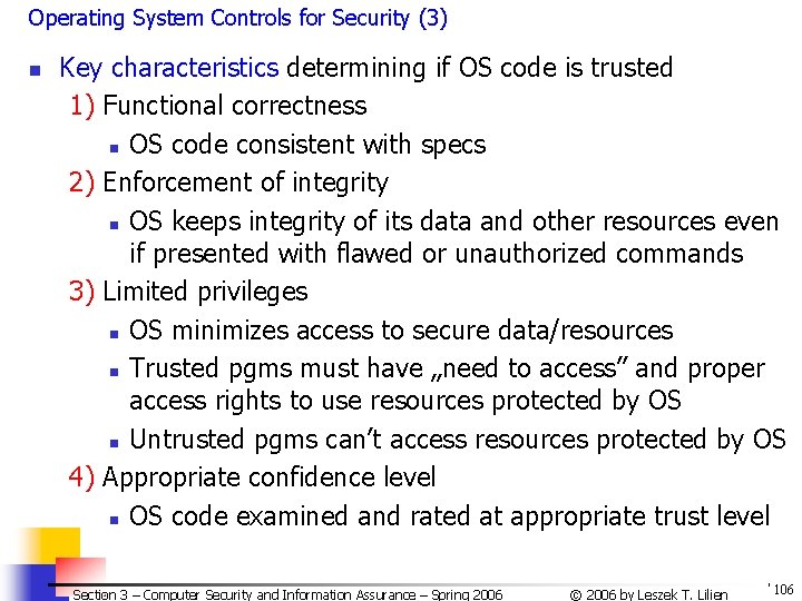 Operating System Controls for Security (3) n Key characteristics determining if OS code is Operating System Controls for Security (3) n Key characteristics determining if OS code is