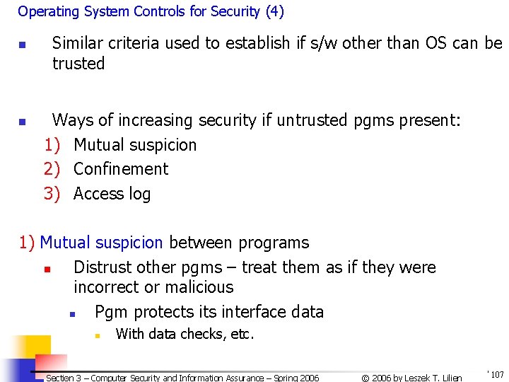 Operating System Controls for Security (4) n n Similar criteria used to establish if Operating System Controls for Security (4) n n Similar criteria used to establish if