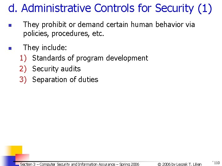 d. Administrative Controls for Security (1) n n They prohibit or demand certain human d. Administrative Controls for Security (1) n n They prohibit or demand certain human