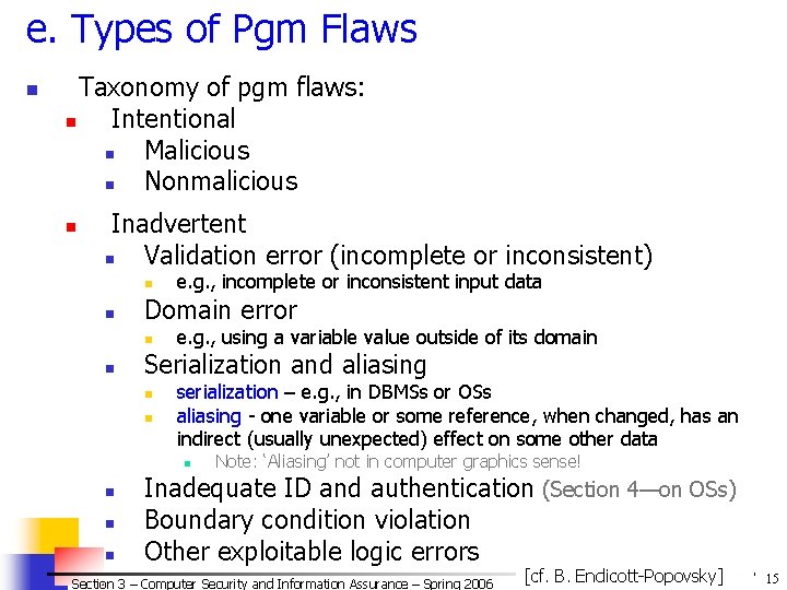 e. Types of Pgm Flaws n Taxonomy of pgm flaws: n Intentional n Malicious e. Types of Pgm Flaws n Taxonomy of pgm flaws: n Intentional n Malicious