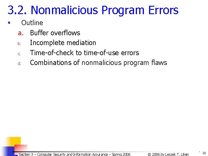 3. 2. Nonmalicious Program Errors § Outline a. Buffer overflows b. Incomplete mediation c. 3. 2. Nonmalicious Program Errors § Outline a. Buffer overflows b. Incomplete mediation c.